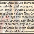 Non Credo’s Credo